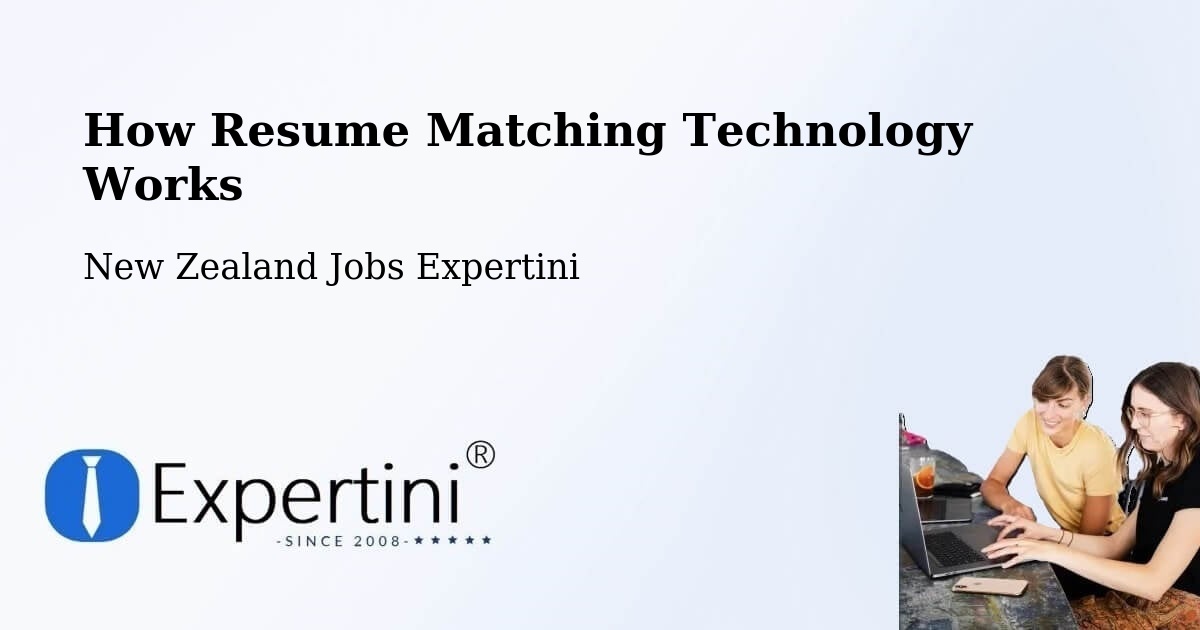 How Resume Matching Technology Works - New Zealand Jobs Expertini
